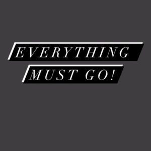 Moving sale! Everything must go!